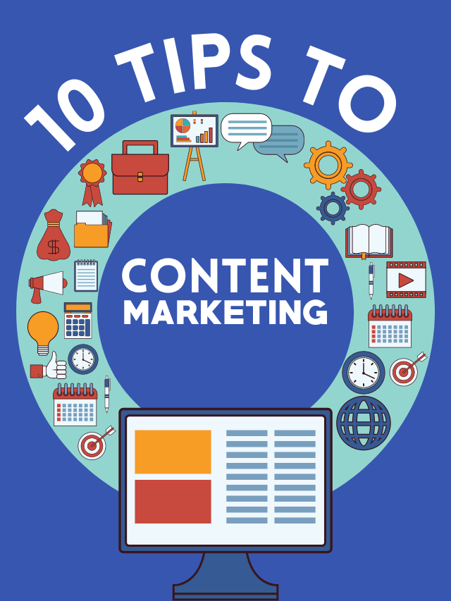 10 Tips To Content Marketing