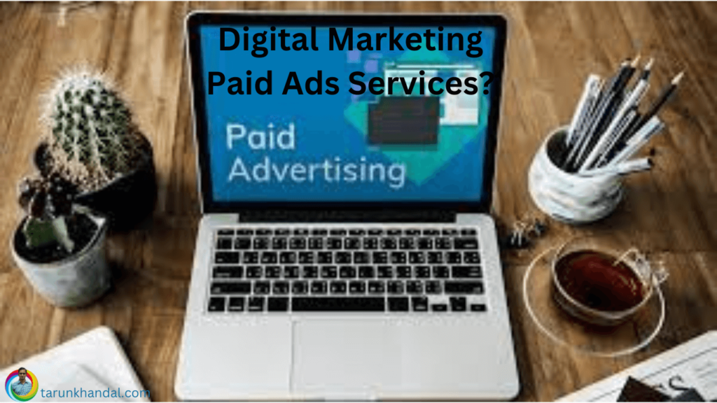 How to Optimize Your Digital Marketing Paid Ads Services